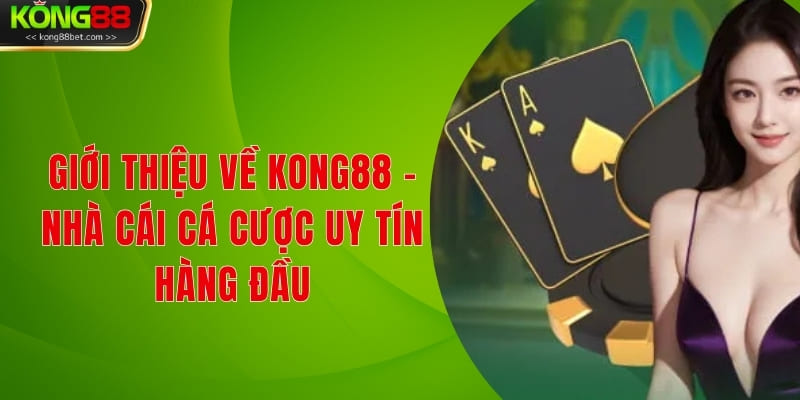Giới thiệu KONG88